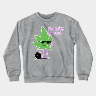 going to trip Crewneck Sweatshirt